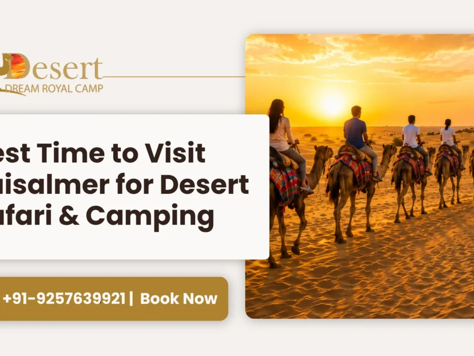 Best time to visit Jaisalmer for desert safari and camping